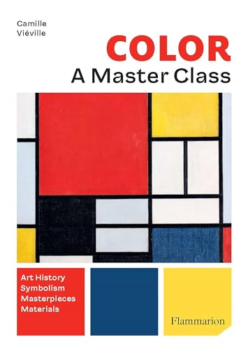 Color A Master Class Art History  Masterpieces  Symbolism  Techniques [Paperback]