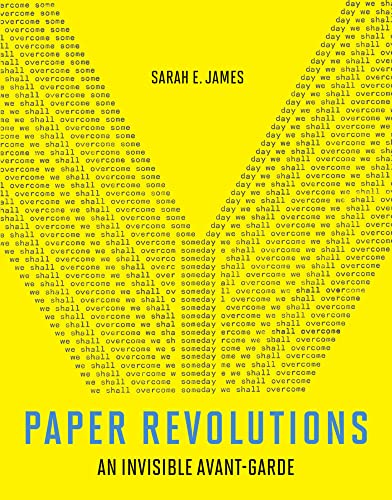 Paper Revolutions: An Invisible Avant-Garde [Hardcover]