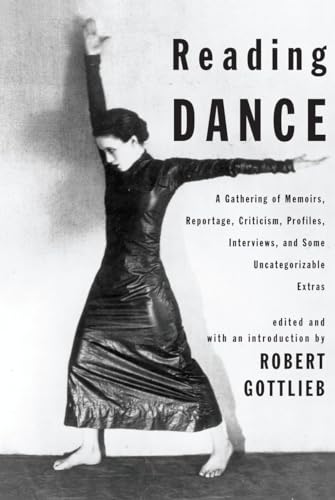 Reading Dance A Gathering of Memoirs, Reportage, Criticism, Profiles, Interview [Hardcover]