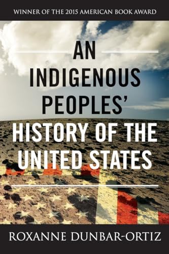An Indigenous Peoples' History of the United States [Paperback]