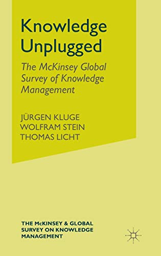 Knowledge Unplugged The McKinsey Global Survey of Knowledge Management [Hardcover]