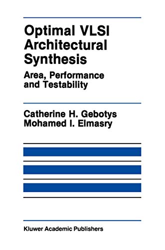 Optimal VLSI Architectural Synthesis Area, Performance and Testability [Hardcover]
