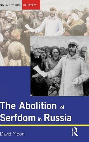 The Abolition of Serfdom in Russia 1762-1907 [Hardcover]