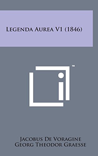 Legenda Aurea V1 (1846) [Hardcover]