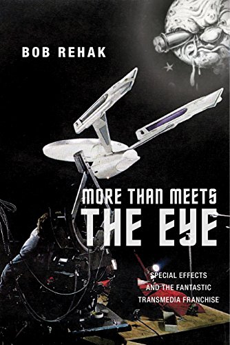 More Than Meets the Eye Special Effects and the Fantastic Transmedia Franchise [Hardcover]