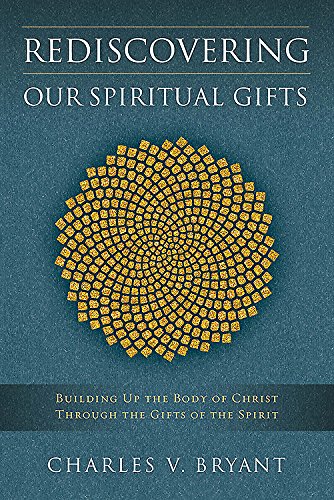 Rediscovering Our Spiritual Gifts [Paperback]