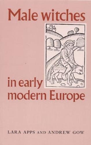 Male witches in early modern Europe [Paperback]