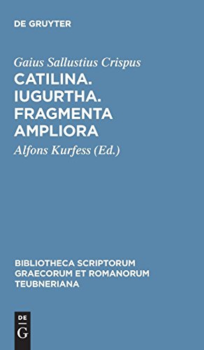 Catilina, Iugurtha, Fragmenta Ampliora [Paperback]