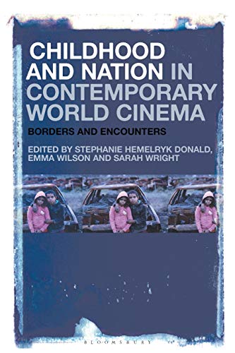 Childhood and Nation in Contemporary World Cinema Borders and Encounters [Paperback]