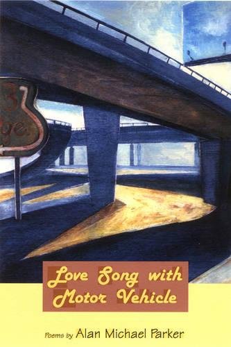 Love Song with Motor Vehicles [Paperback]
