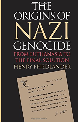 The Origins of Nazi Genocide From Euthanasia to the Final Solution [Paperback]