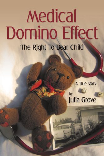 Medical Domino Effect  The Right to Bear Child [Paperback]