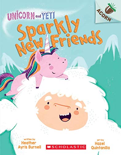 Sparkly New Friends An Acorn Book (Unicorn and Yeti 1) [Paperback]