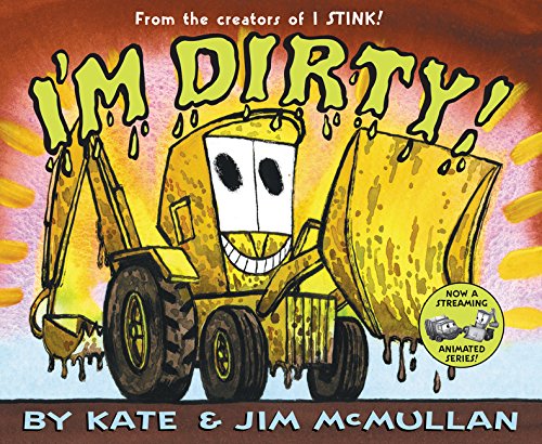 I'm Dirty! [Hardcover]