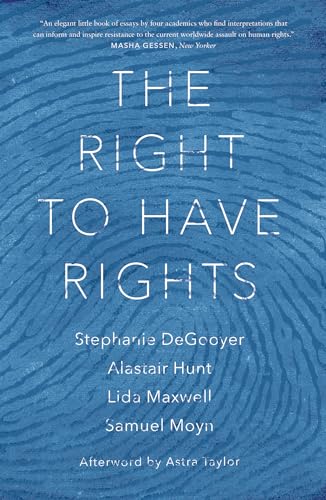 The Right to Have Rights [Paperback]
