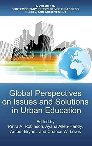 Global Perspectives on Issues and Solutions in Urban Education [Hardcover]
