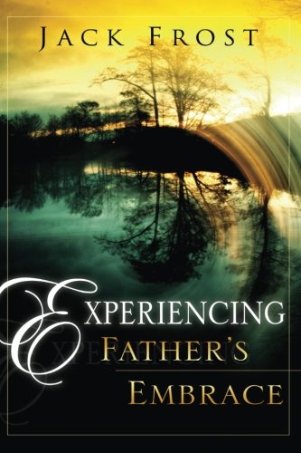 Experiencing Father's Embrace [Paperback]