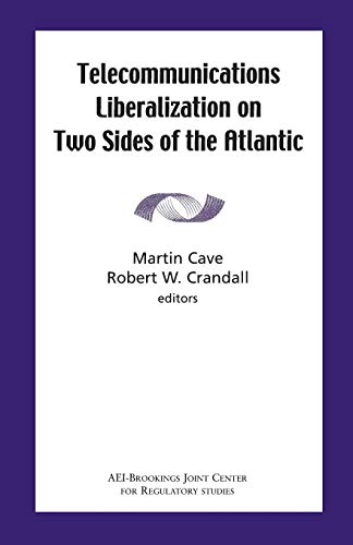 Telecommunications Liberation on Two Sides of the Atlantic [Paperback]