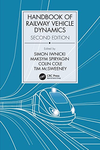 Handbook of Railway Vehicle Dynamics, Second Edition [Hardcover]