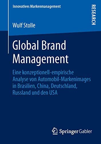 Global Brand Management Eine konzeptionell-empirische Analyse von Automobil-Mar [Paperback]