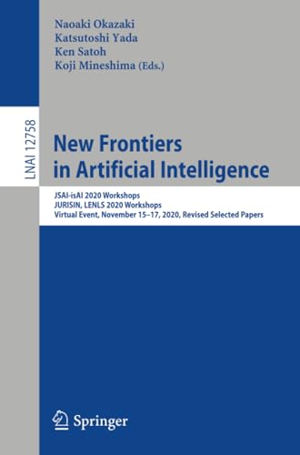 New Frontiers in Artificial Intelligence JSAI-isAI 2020 Workshops, JURISIN, LEN [Paperback]