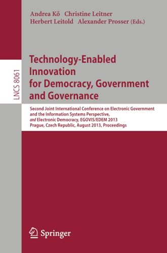 Technology-Enabled Innovation for Democracy, Government and Governance Second J [Paperback]