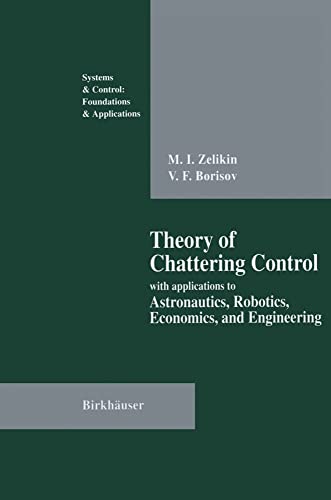Theory of Chattering Control with applications to Astronautics, Robotics, Econo [Paperback]