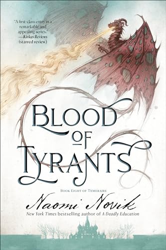 Blood of Tyrants Book Eight of Temeraire [Paperback]