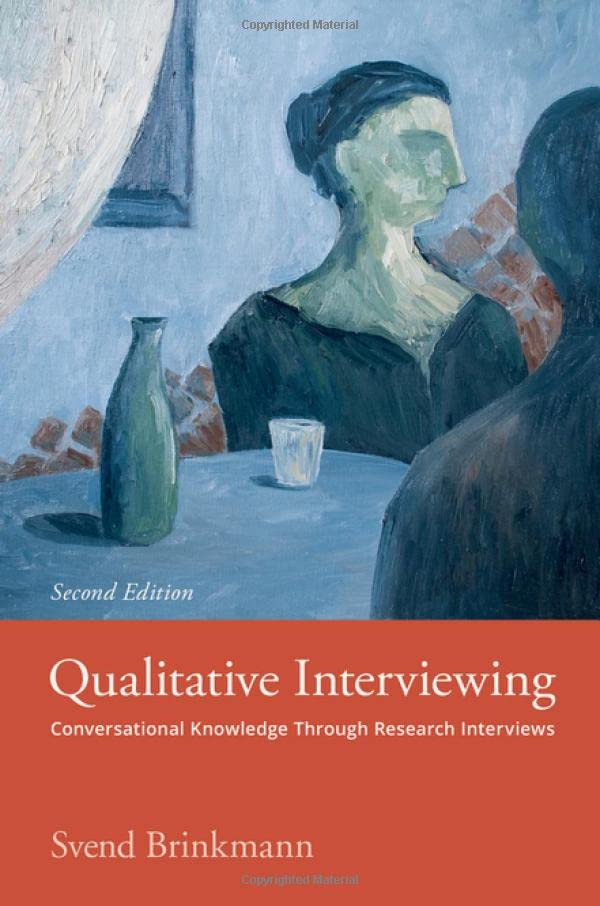 Qualitative Interviewing Conversational Knowledge Through Research Interviews [Paperback]