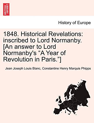 1848. Historical Revelations Inscribed To Lord Normanby. [an Answer To Lord Nor [Paperback]