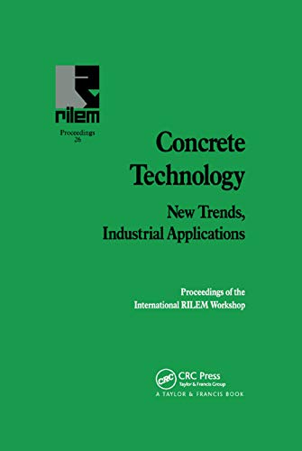 Concrete Technology New Trends, Industrial Applications Proceedings of the Int [Paperback]