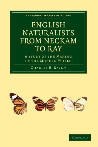 English Naturalists from Neckam to Ray A Study of the Making of the Modern Worl [Paperback]