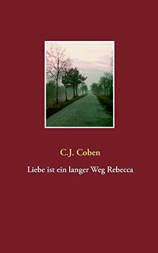Liebe Ist Ein Langer Weg Rebecca
