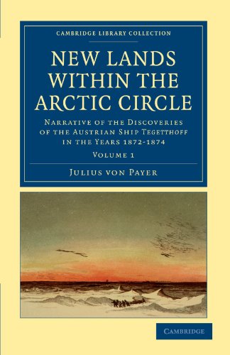 New Lands within the Arctic Circle Narrative of the Discoveries of the Austrian [Paperback]