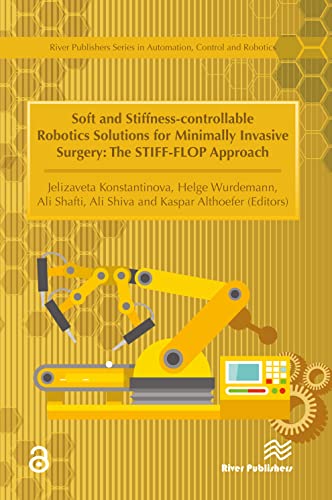 Soft and Stiffness-controllable Robotics Solutions for Minimally Invasive Surger [Hardcover]