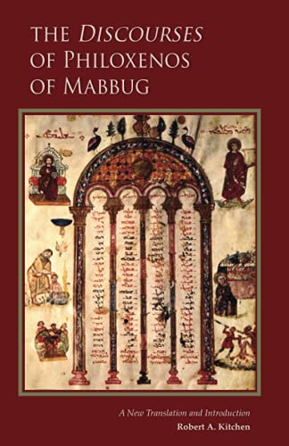 The Discourses Of Philoxenos Of Mabbug A New Translation And Introduction (cist [Paperback]