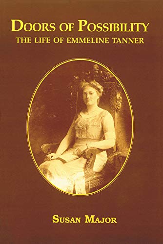 Doors of Possibility The Life of Emmeline Tanner 1876-1955 [Hardcover]