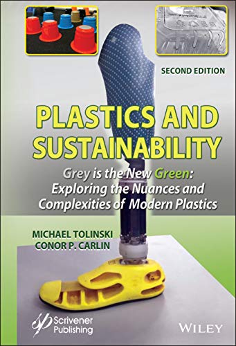 Plastics and Sustainability Grey is the New Green Exploring the Nuances and Com [Hardcover]