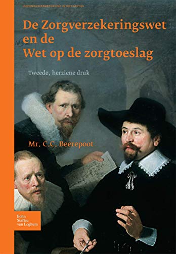 De Zorgverzekeringswet en de Wet op de zorgtoeslag [Paperback]