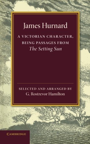 James Hurnard A Victorian Character [Paperback]