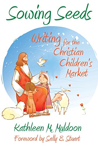 Sowing Seeds Writing For The Christian Children's Market [Paperback]