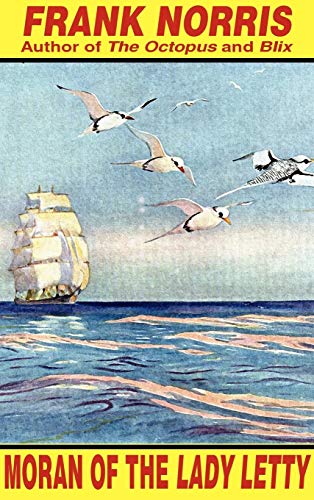 Moran of the Lady Letty  A Story of Adventure off the California Coast [Unknown]