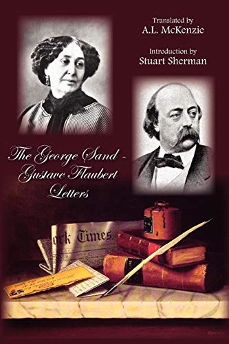 The George Sand-Gustave Flaubert Letters [Paperback]