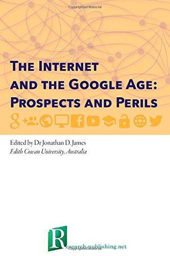 The Internet And The Google Age Prospects And Perils [Paperback]