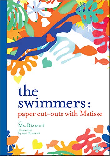 The Swimmers Paper Cut-Outs with Matisse [Hardcover]