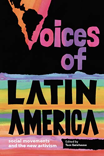 Voices of Latin America Social Movements and the New Activism [Hardcover]
