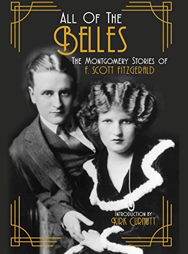 All of the Belles The Montgomery Stories of F. Scott Fitzgerald [Hardcover]
