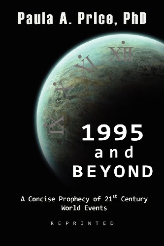 1995 And Beyond A Concise Prophecy Of 21st Century World Events [Paperback]