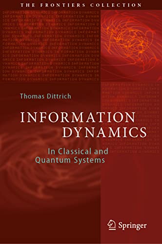 Information Dynamics In Classical and Quantum Systems [Hardcover]