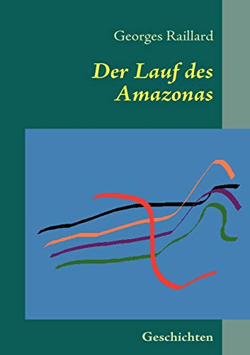 Lauf des Amazonas [Paperback]